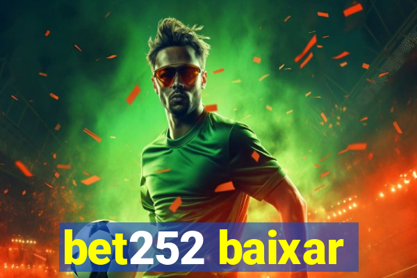 bet252 baixar